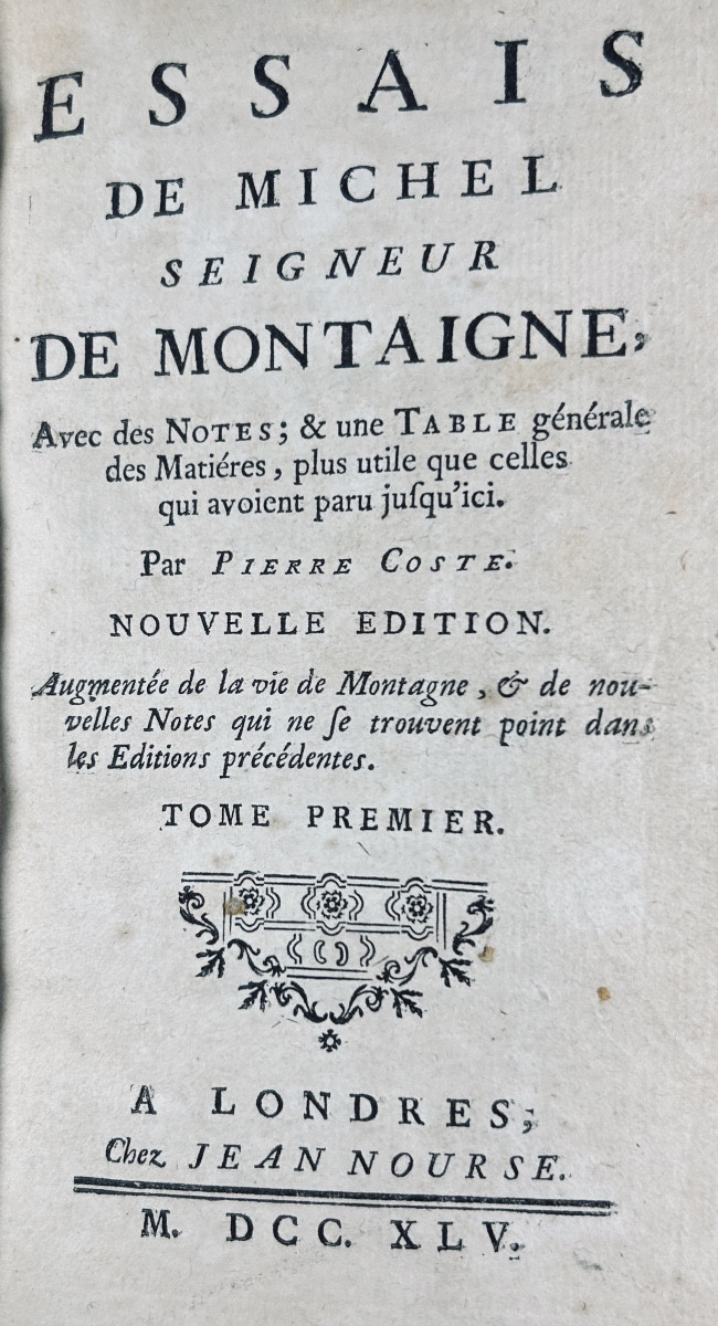 MONTAIGNE - Essais de Montaigne. Chez Nourse, 1745, reliures d'époque plein veau, dos ornés.