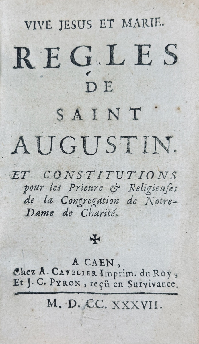 [RELIGION] - Vive Jésus et Marie. Règles de Saint Augustin. Caen, 1737, reliure de l'époque.