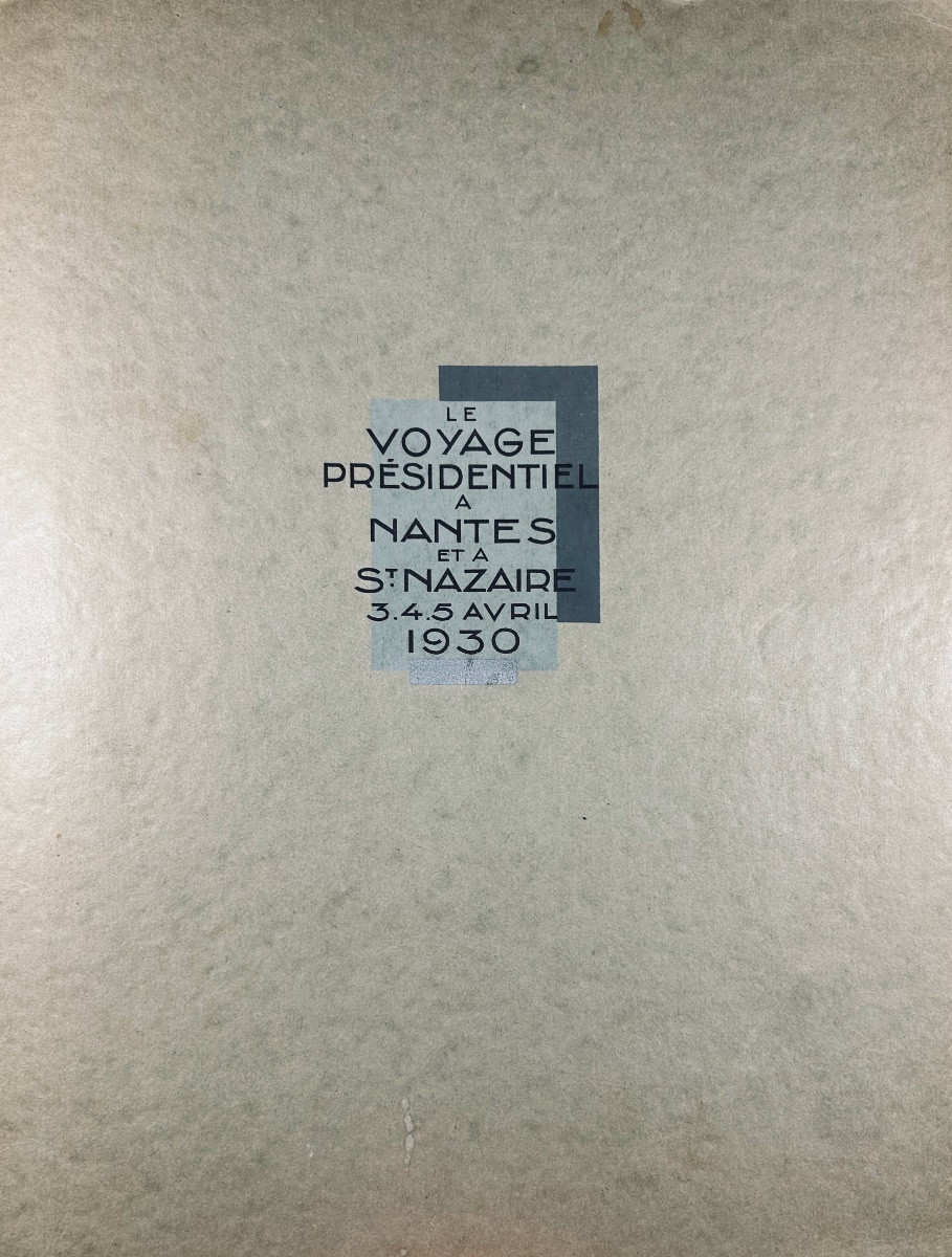 The Presidential Trip To Nantes And Saint-nazaire 3-4-5 April 1930. Chantreau, 1930, Paperback.-photo-2