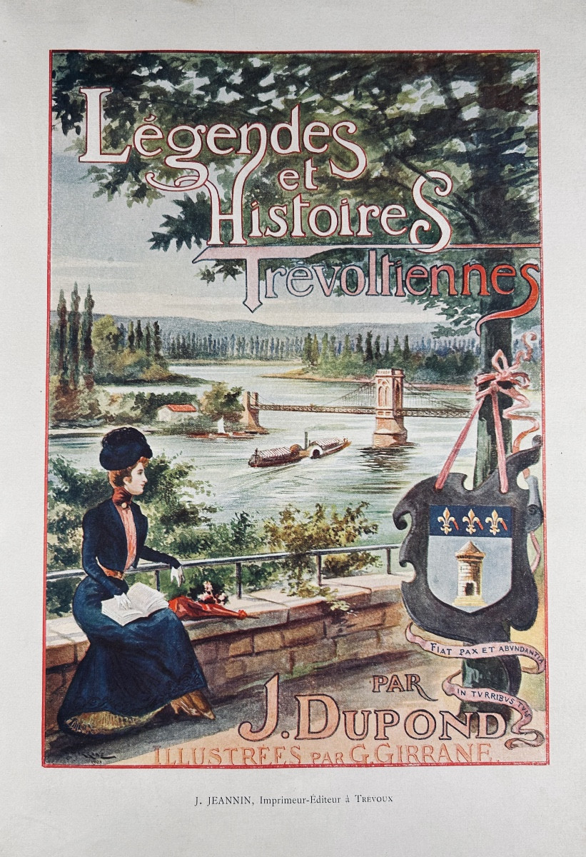 Dupond - Legends & Stories Of Trévoux. Trévoux, Jules Jeannin, 1901, Binding To Be Restored.