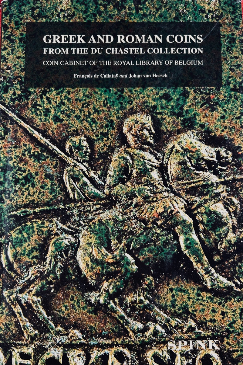[NUMISMATIQUE] CALLATAŸ & HEESCH - Greek and roman coins from the du Chastel collection. 1999.
