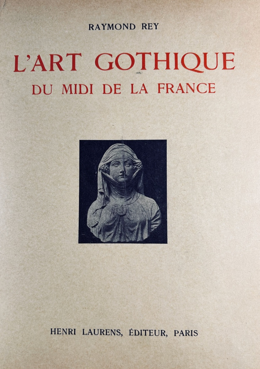 REY (Raymond) - L'art gothique du Midi de la France. Laurens, 1934, reliure demi-veau beige.