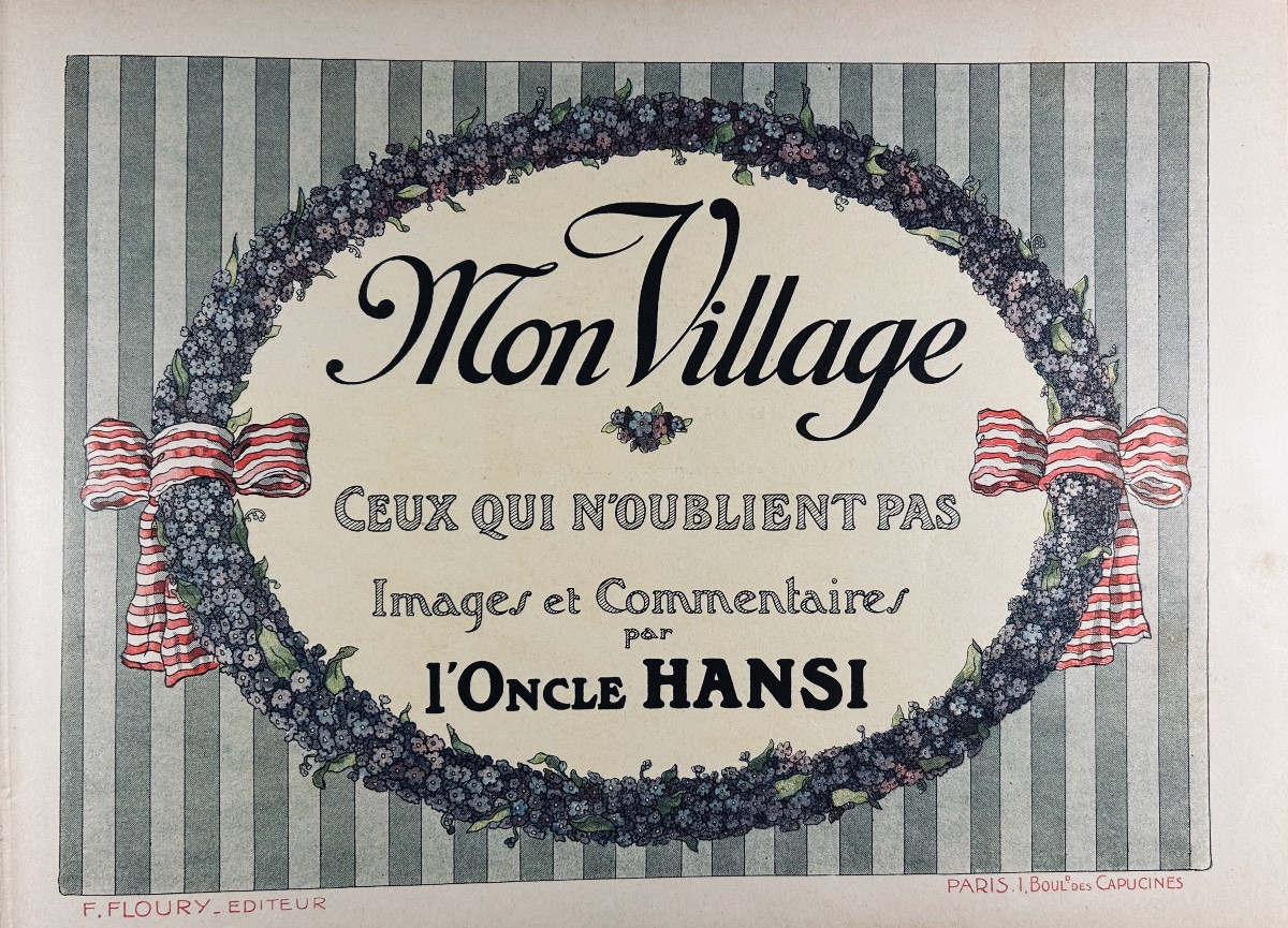 HANSI (Jean-Jacques Waltz "dit") - Mon village. Ceux qui n'oublient pas. Floury, 1910. -photo-2