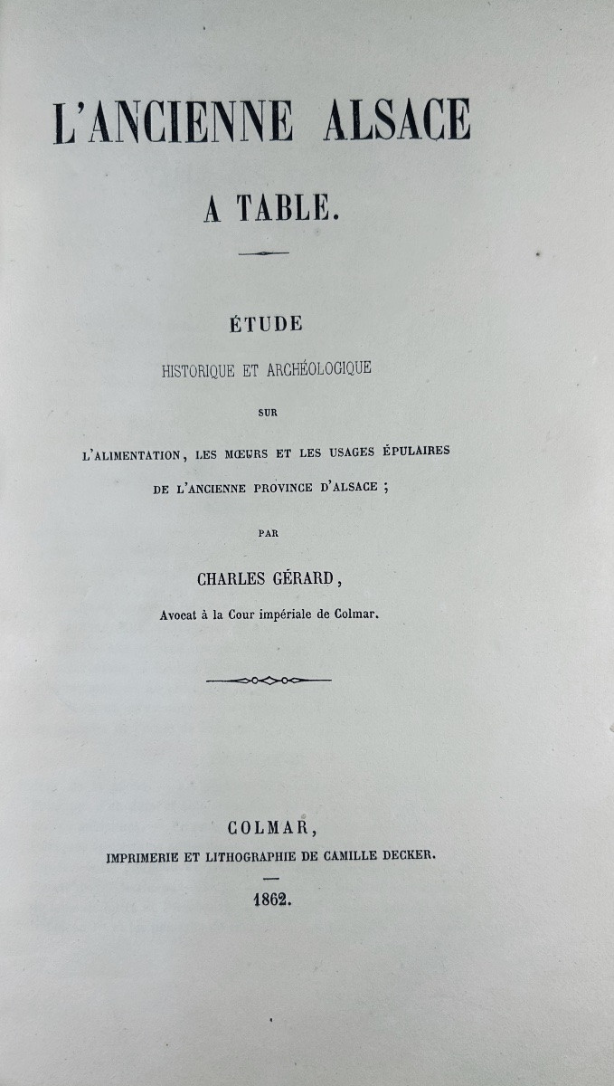 GÉRARD (Charles) - L'ancienne Alsace à table. Étude historique et archéologique. 1862, relié.-photo-1