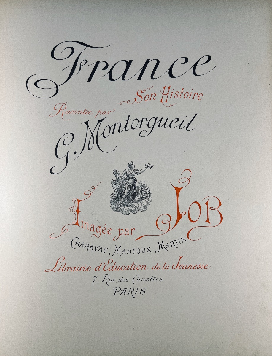 [job] - Montorgueil (georges) - France Son Histoire. Charavay, Mantoux, Martin, Circa 1900.-photo-2