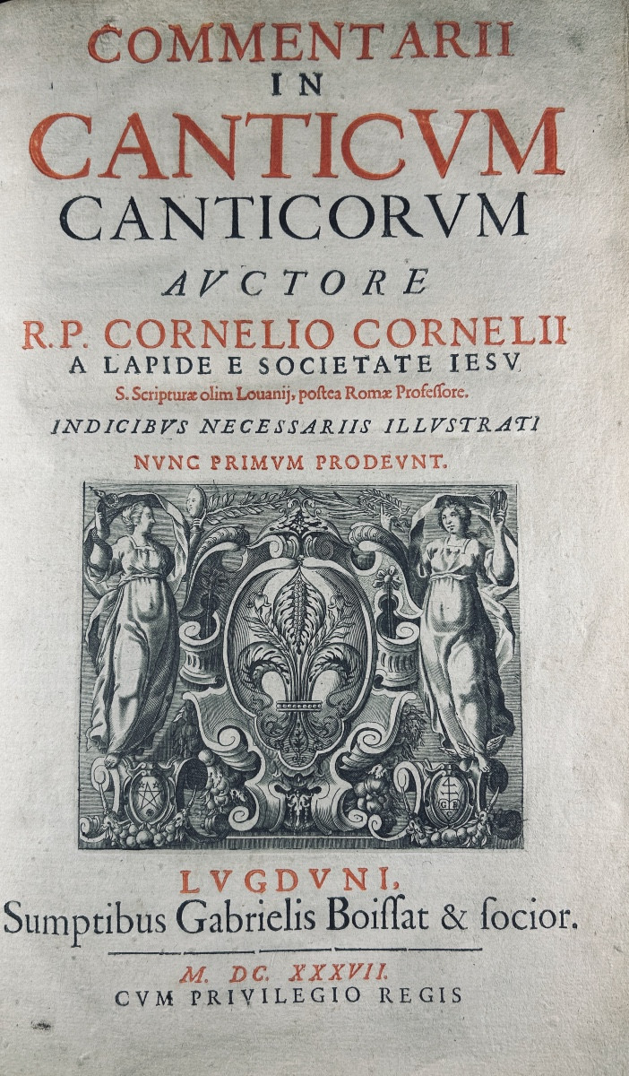 CORNELIUS A LAPIDE - Commentarii in Canticum Canticorum. Lyon, Chez Gabriel Boissat, 1637.