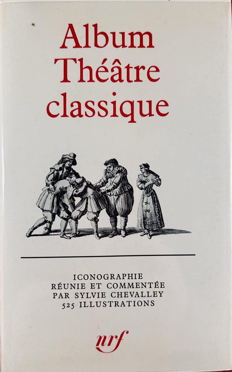 Chevalley - Classic Theater Album. Theatrical Life Under Louis XIII And Louis XIV. 1970.