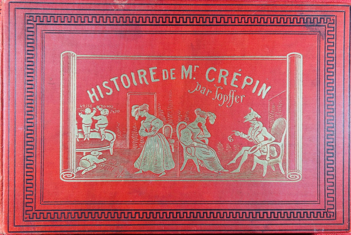 Töpffer (rodolphe) - The Story Of Mr. Crépin. Dufrenoy Press, 1850, Publisher's Hardcover.
