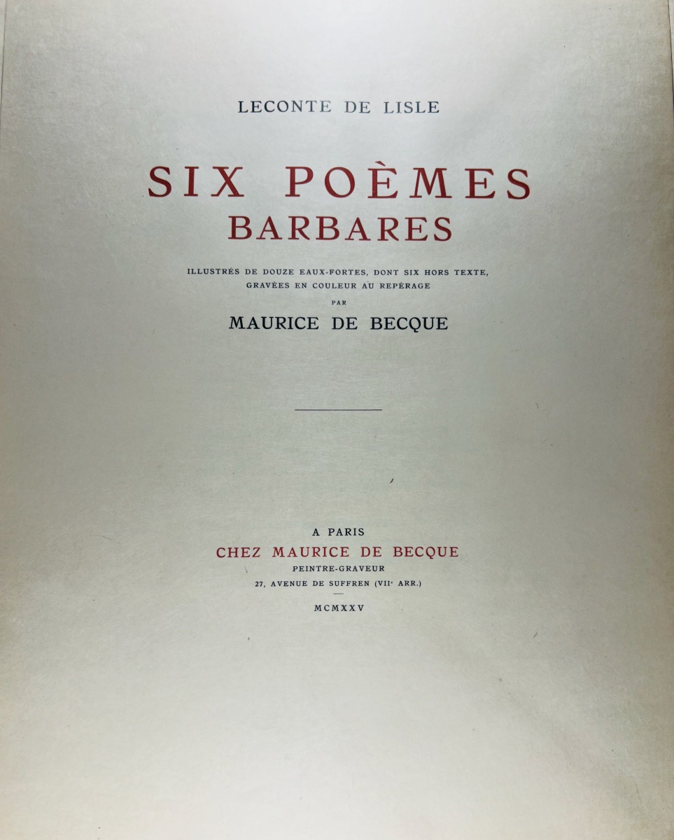 [BECQUE] - LISLE (Leconte de) - Six poèmes barbares. Chez Maurice de Becque, 1925, en feuilles.-photo-2