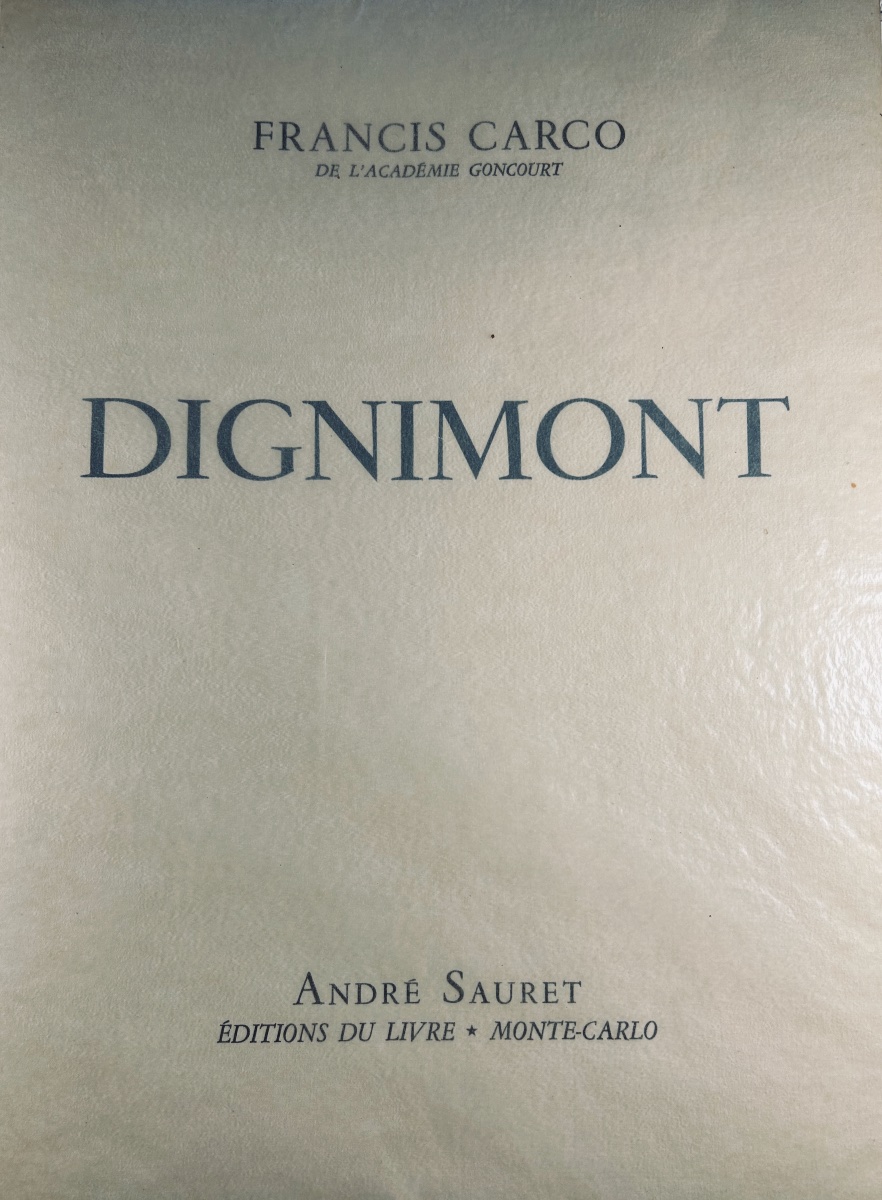 CARCO (Francis) - Dignimont. Monte-Carlo, André Sauret, 1946 ; exemplaire de Louis II de Monaco-photo-2