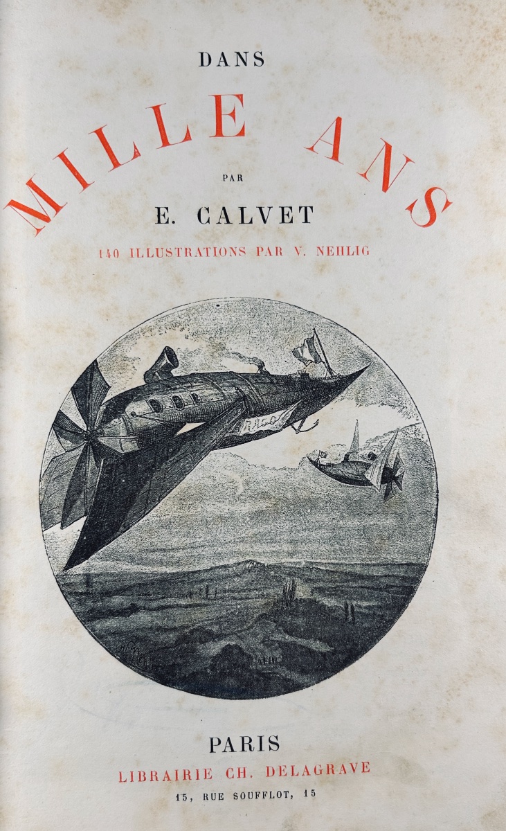 CALVET - Dans mille ans. Delagrave, vers 1890, cartonnage d'éditeur,  illustrations de  Nehlig.-photo-2