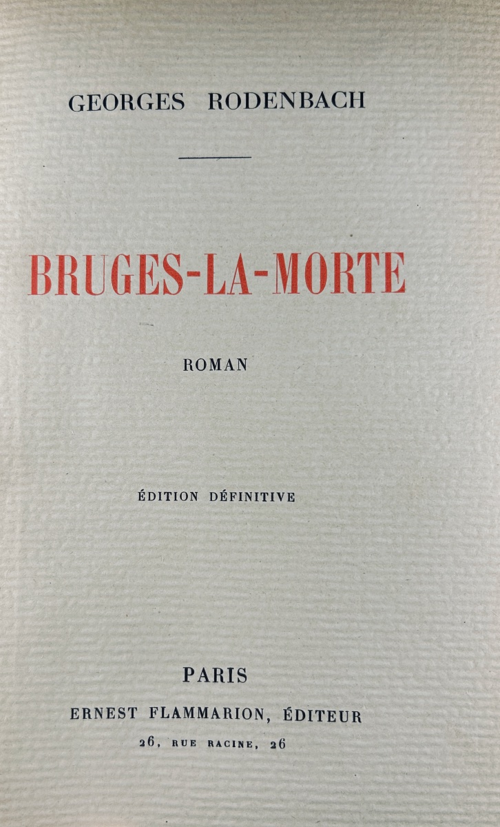 Rodenbach (georges) - Bruges-la-morte. Flammarion, 1914,  Definitive Edition, Paper-covered Hardcover