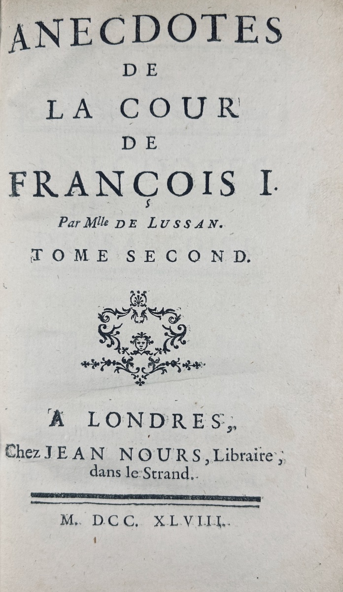 LUSSAN ( Marguerite de) - Anecdotes de la cour de François I. Chez Nourse, 1748, 3 volumes.-photo-3