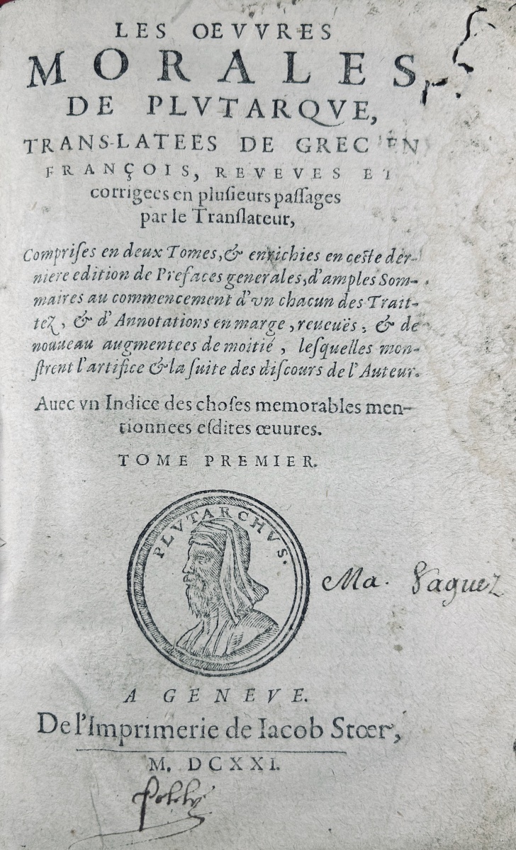 Plutarch - The Moral Works Of Plutarch. Geneva: Stoer, 1621, In A Contemporary Binding.