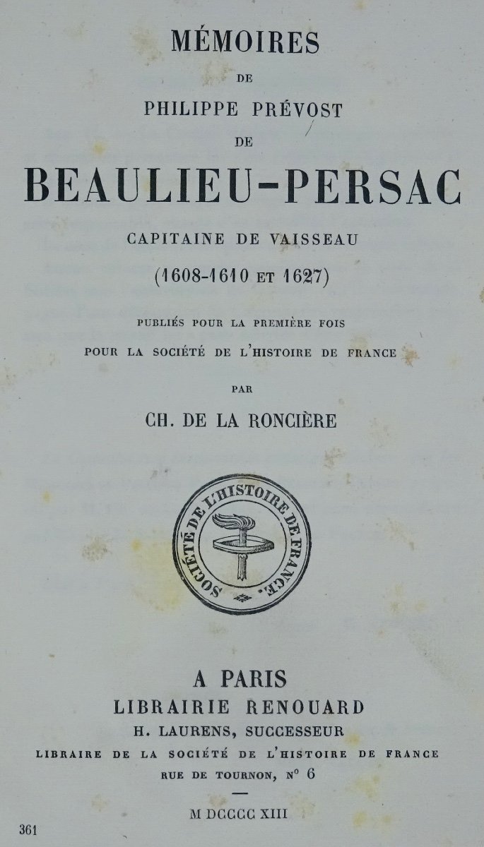 RonciÈre Memoirs Of Prévost De Beaulieu-persac Captain Of The Vessel (1608-1610 And 1627).-photo-2