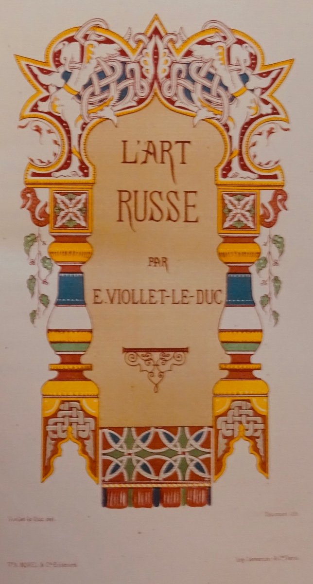 VIOLLET-LE-DUC - L'Art russe. Morel, 1877.