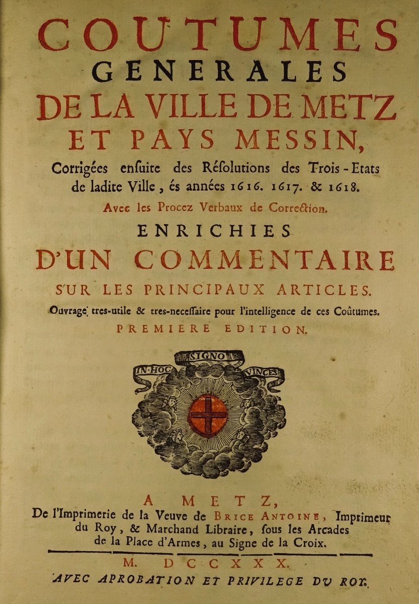 DILANGE - Coutumes Générales De La Ville De Metz Et Pays Messin. 1730. Chez Brice Antoine.