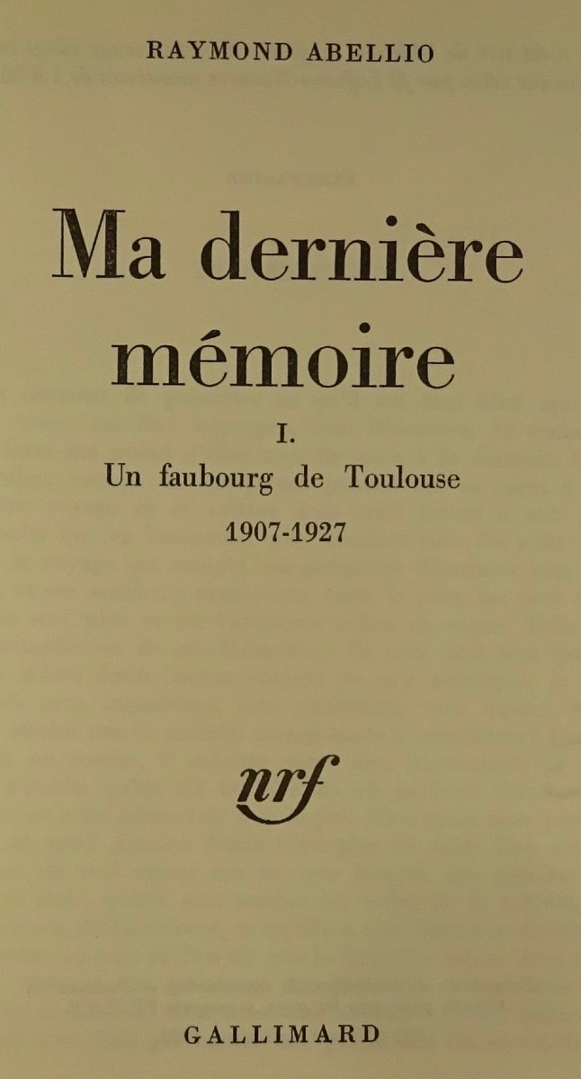 ABELLIO (Raymond) - Ma dernière mémoire. Un faubourg de Toulouse 1907-1927. Édition originale, -photo-2