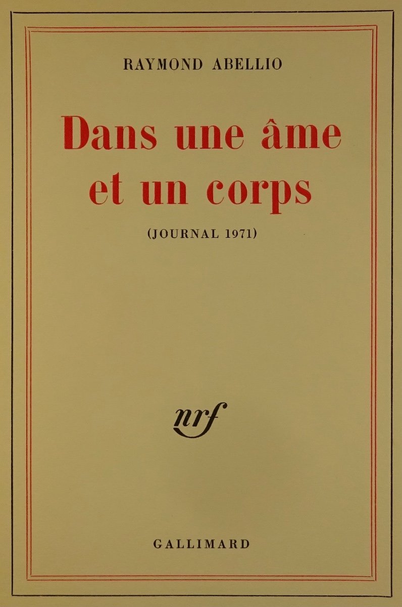 ABELLIO (Raymond) - Dans une âme et un corps (Journal 1971). Édition originale, 1973.