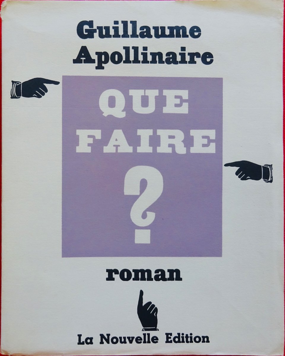 Apollinaire (guillaume) - What To Do? The New Edition, 1950.