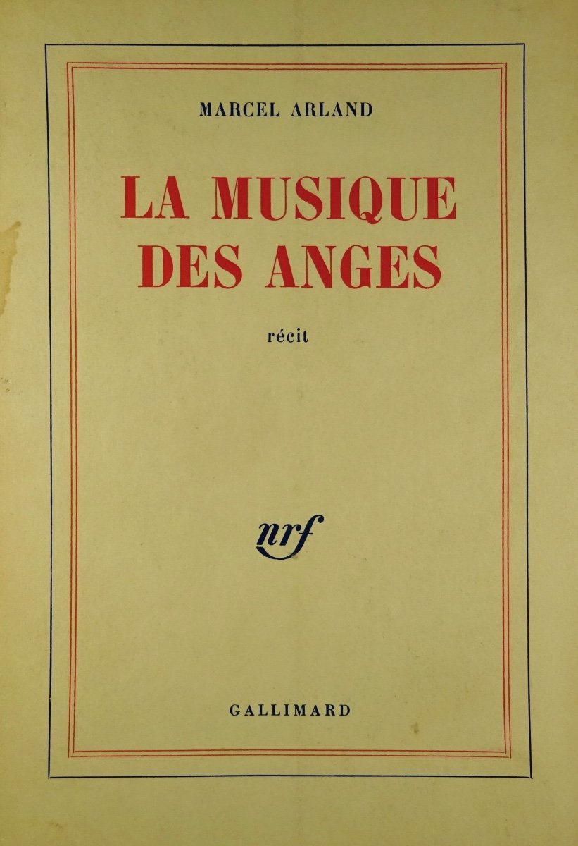 Arland (marcel) - The Music Of The Angels. Paris, Gallimard, 1967. Sent From The Author.