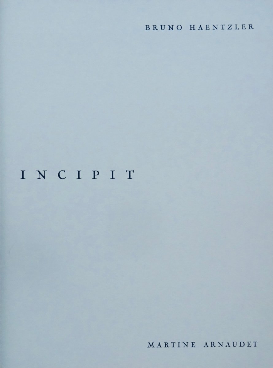 ARNAUDET (Martine) - Incipit. Strasbourg, Editions M, 1994. Illustré par Haentzler.