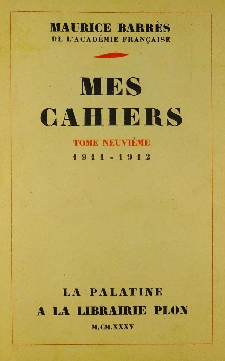 BarrÈs - My Notebooks. Ninth Volume (1911-1912). Plon - La Palatine, 1935. First Edition.