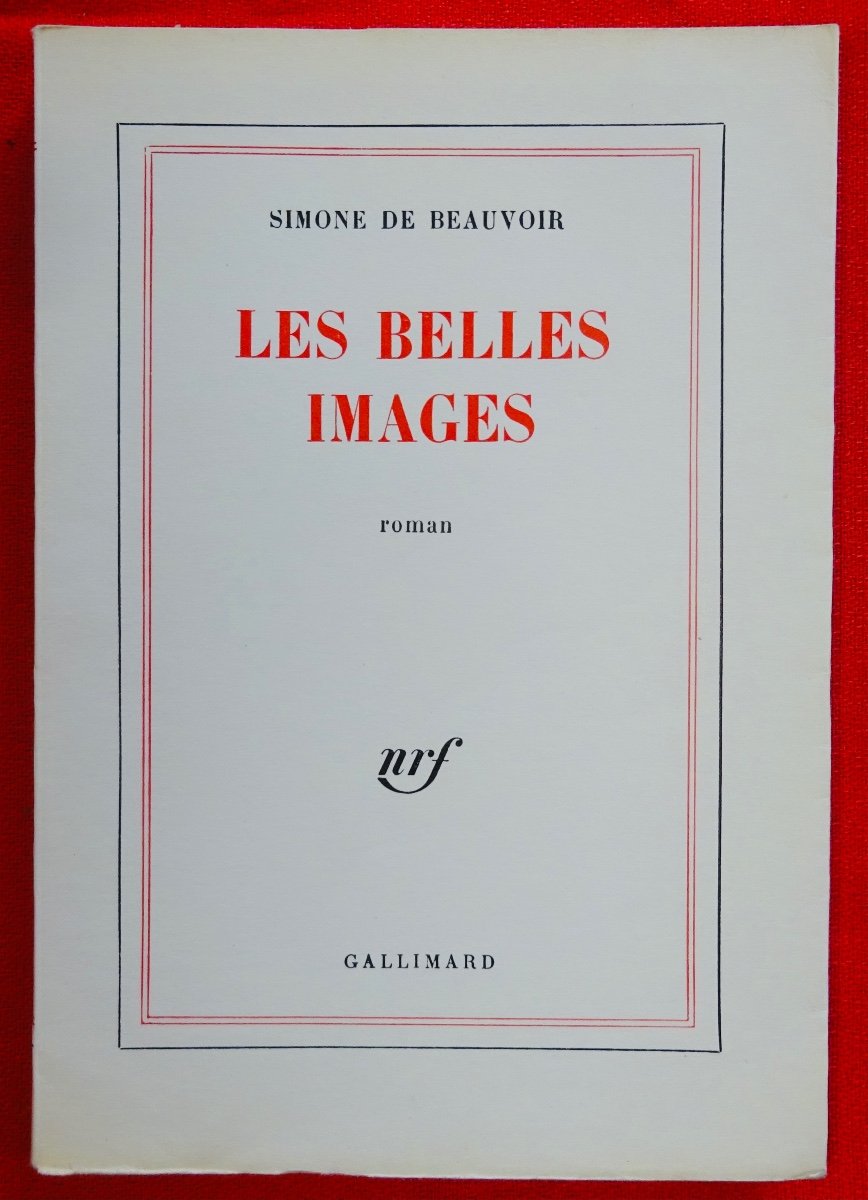 BEAUVOIR (Simone de) - Les Belles Images. Librairie Gallimard, 1966. Édition Originale.