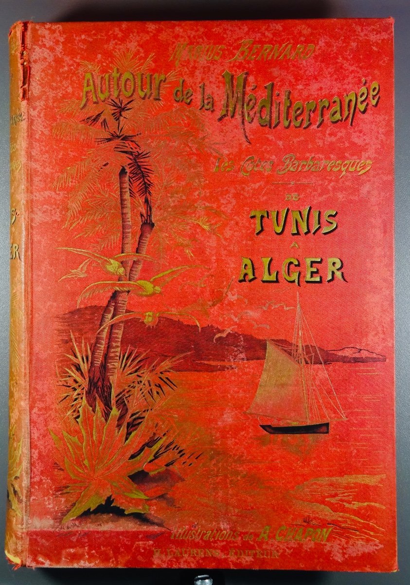 BERNARD - Autour de la Méditerranée. Les côtes barbaresques. Cartonnage d'éditeur. 1910.