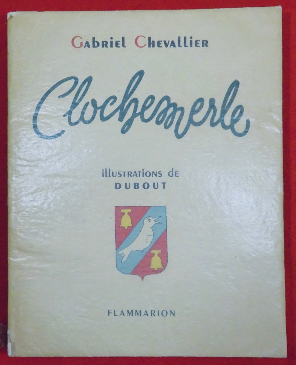 CHEVALIER - Clochemerle. Flammarion, 1934. Illustré Par DUBOUT.