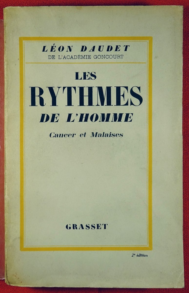 DAUDET - Les Rythmes De l'Homme. Cancer Et Malaises. Grasset, 1930. Bel Envoi De l'Auteur.