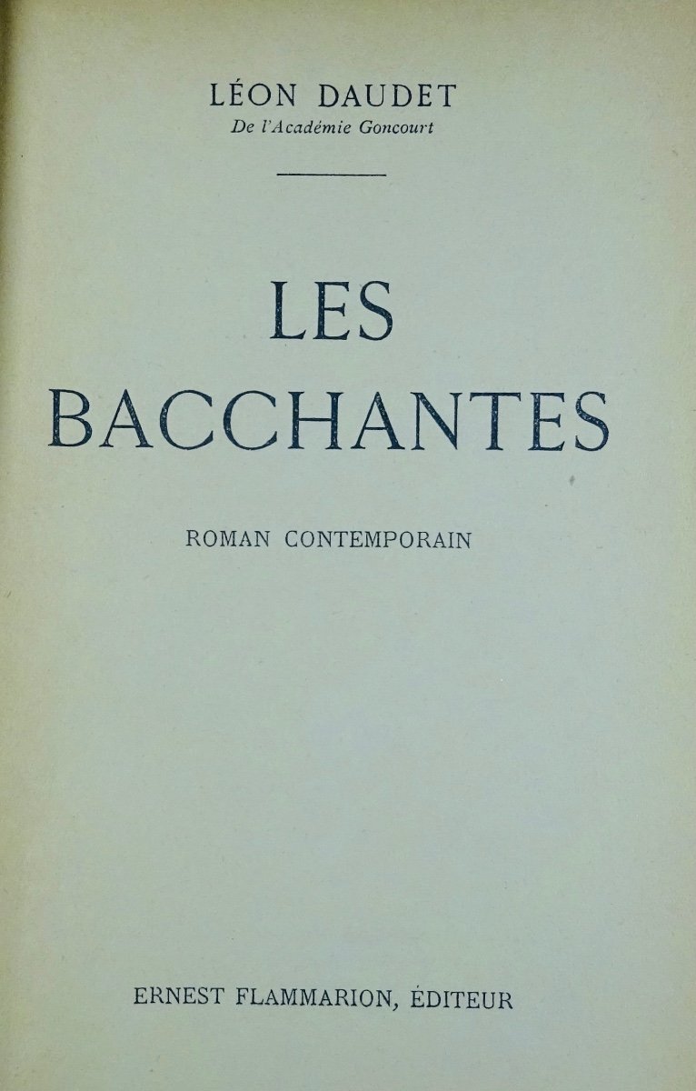 DAUDET - Les Bacchantes.  Flammarion, 1931. Service de presse, envoi de l'auteur.-photo-4