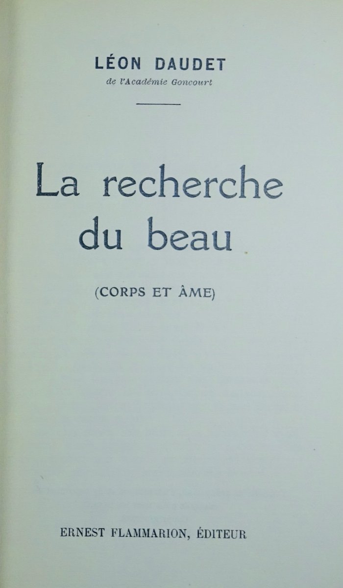 DAUDET - La Recherche Du Beau (corps Et âme). Flammarion, 1932. Exemplaire Numéroté.-photo-3