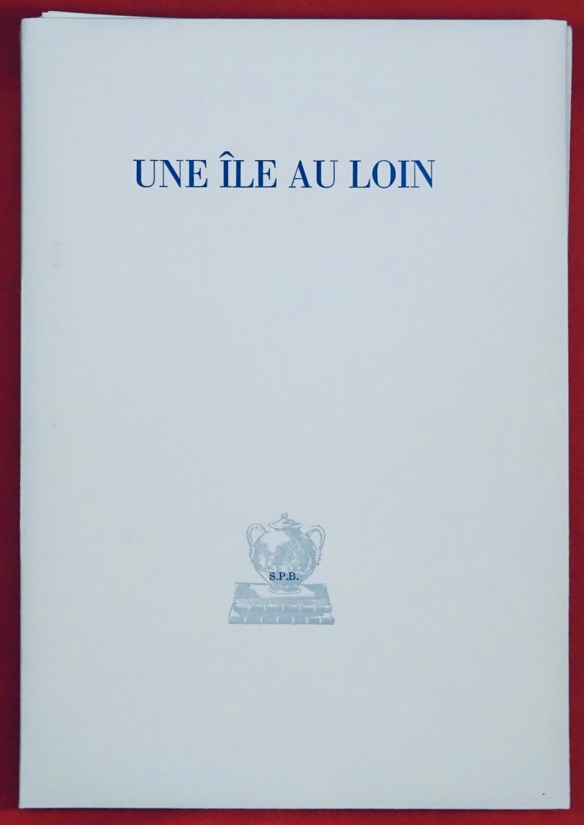 DÉON (Michel) - Une Île au loin. Les Pharmaciens Bibliophiles, 2004. Illustré par Georges BALL.-photo-3