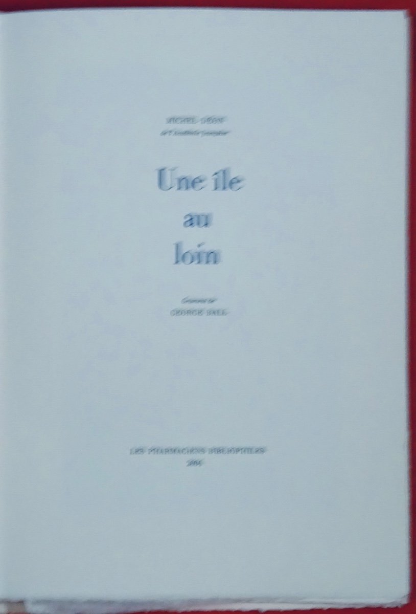 DÉON (Michel) - Une Île au loin. Les Pharmaciens Bibliophiles, 2004. Illustré par Georges BALL.-photo-4