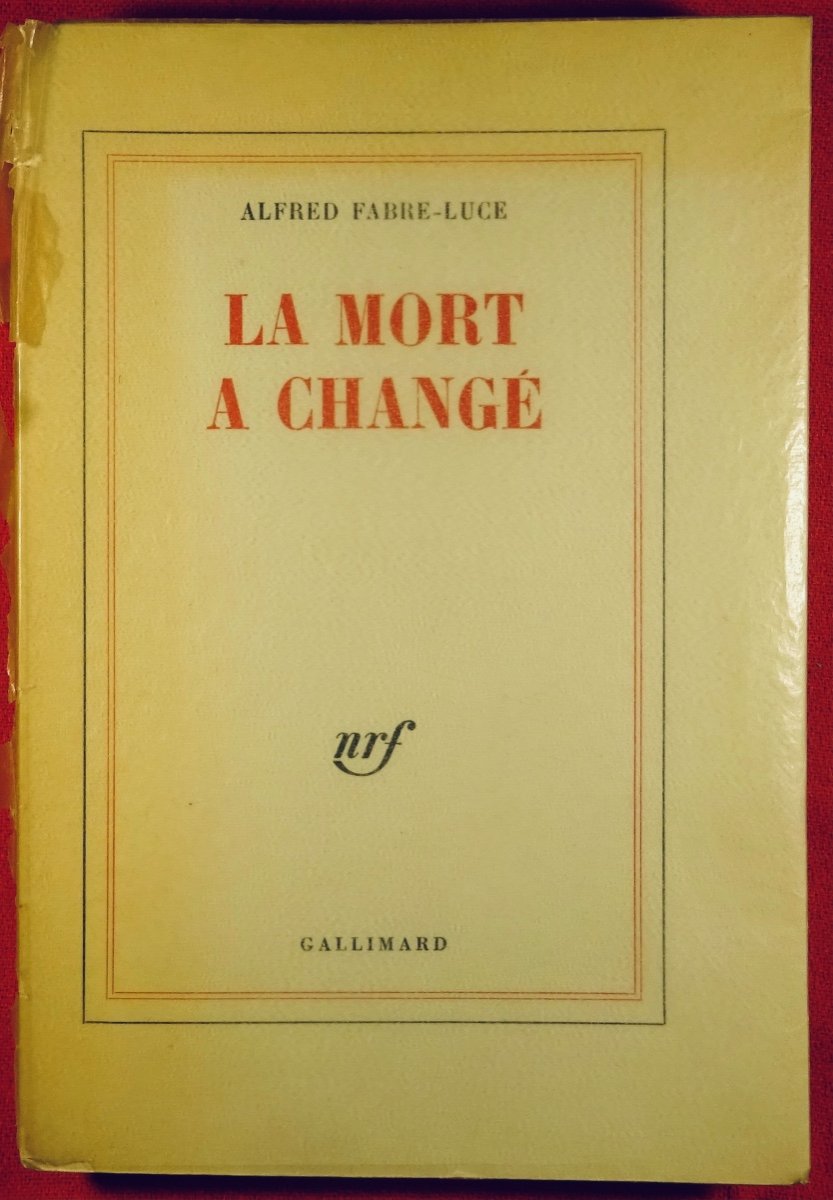 Proantic: Fabre-luce - Death Has Changed. Gallimard, 1966. First Editi