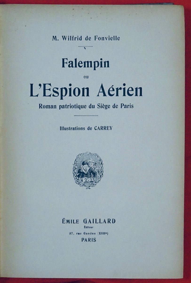Fonvielle - Falempin Or The Aerial Spy. Émile Gaillard, Circa 1920. Illustrations By Carrey.-photo-2