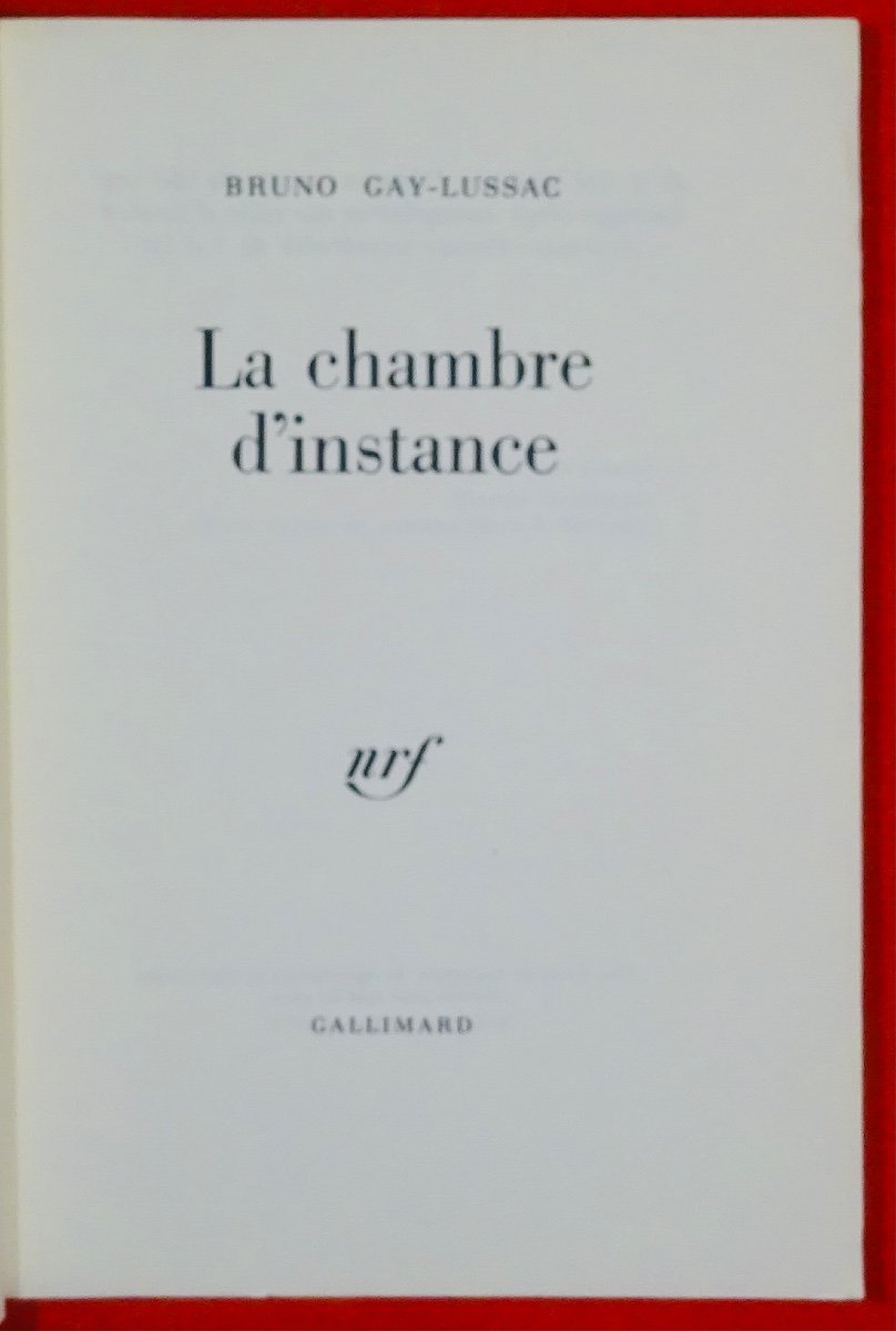 GAY-LUSSAC - La Chambre d'Instance. Gallimard, 1978. Édition Originale.-photo-3