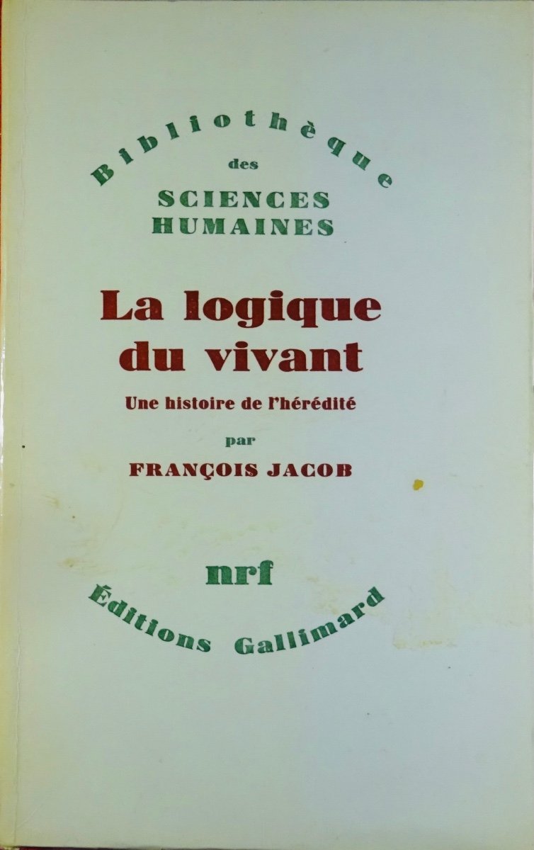 JACOB - La Logique du vivant. Une histoire de l'hérédité. 1970. Envoi de l'auteur.
