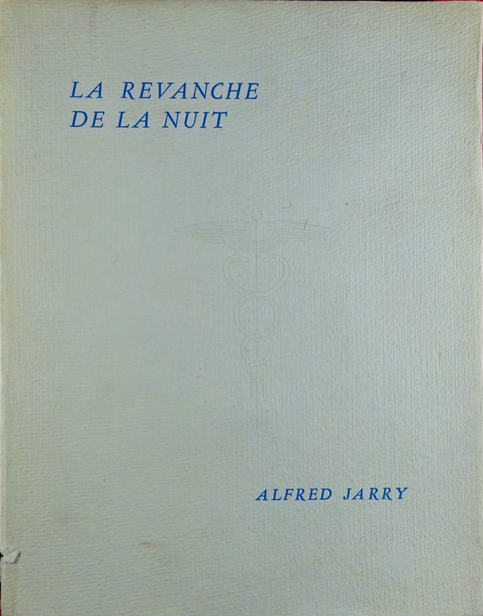 JARRY (Alfred) - La revanche de la nuit. Mercure de France, 1949. Exemplaire numéroté.