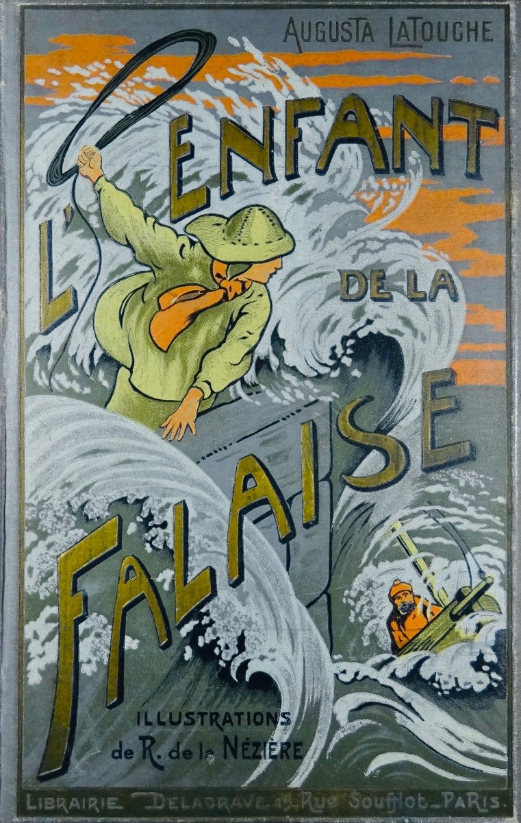 Latouche - The Child Of The Cliff. Delagrave, 1910. Illustrations By R. De La Nézière.