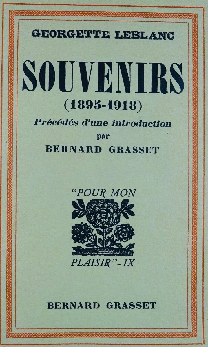 Leblanc (georgette) - Memories (1895-1918). Bernard Grasset, 1931. First Edition.