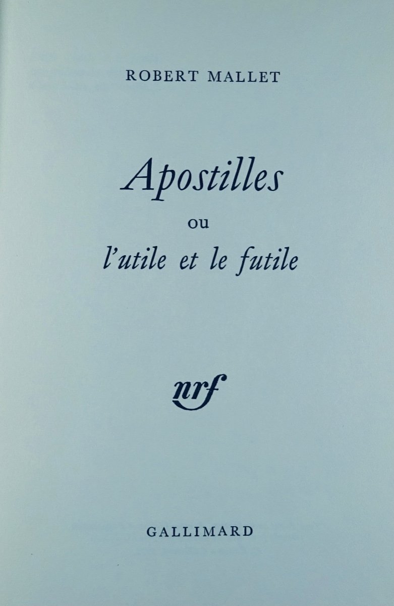 MALLET (Robert) - Apostilles ou L'utile et le futile. Paris, Gallimard, 1972. Édition originale-photo-2