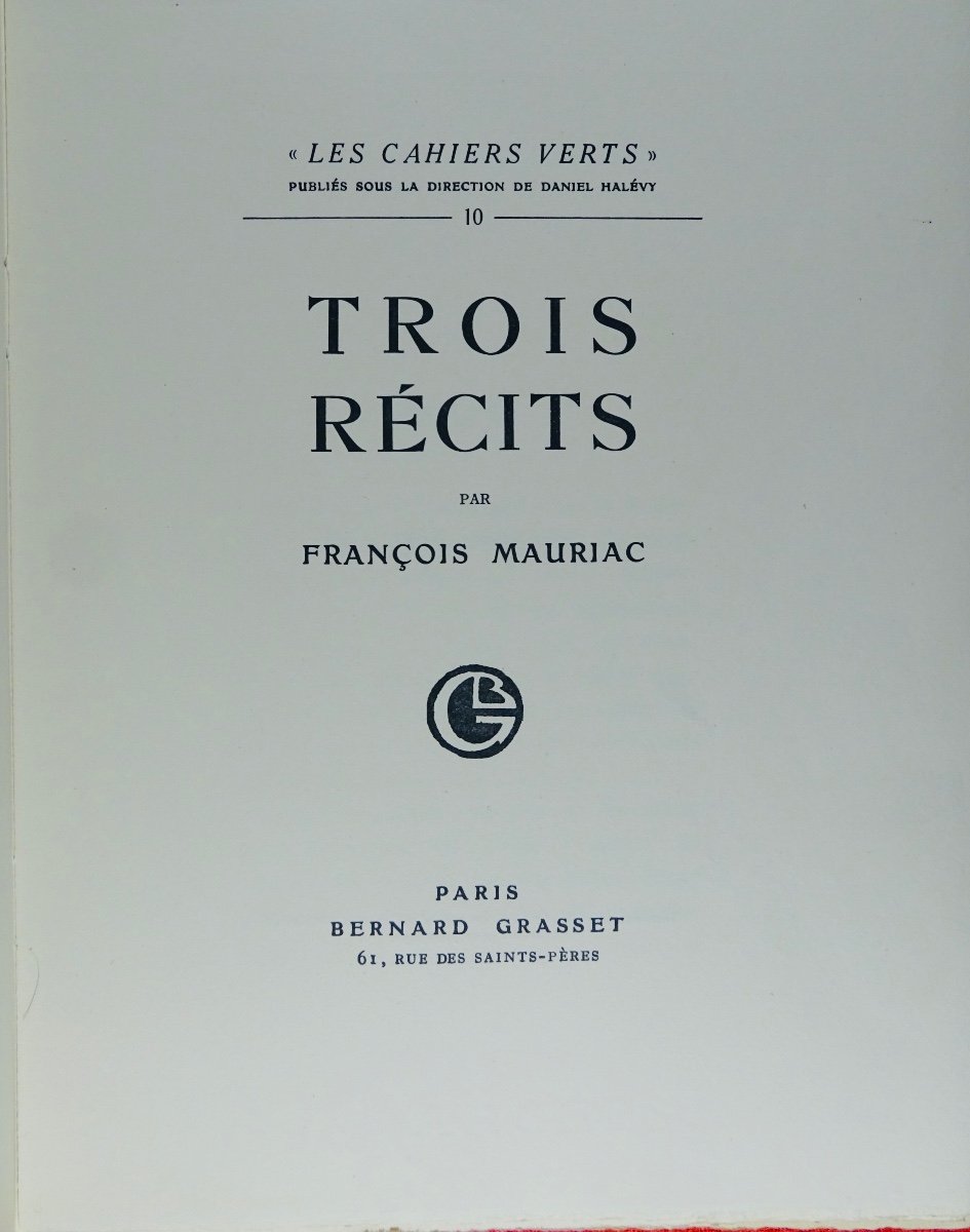 MAURIAC (François) - Trois récits. Grasset, 1929. Exemplaire sur vélin d'Arches.
