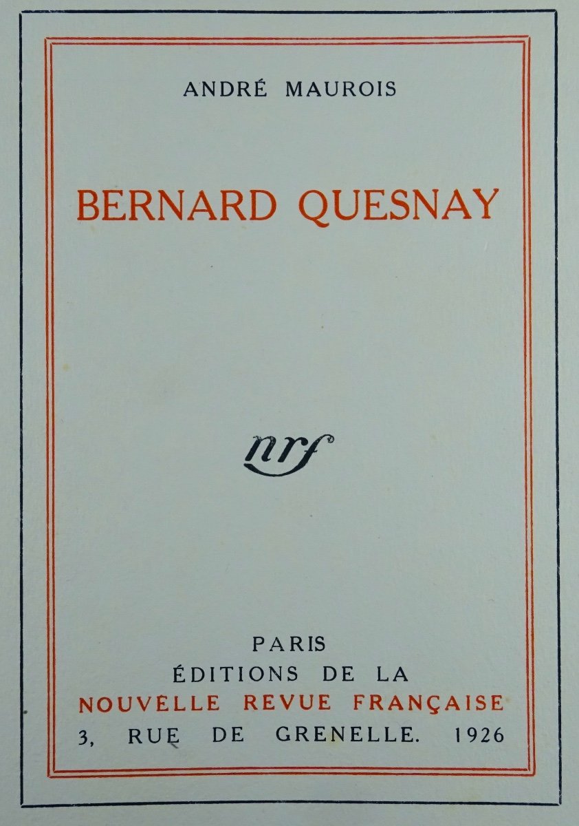 MAUROIS (André) - Bernard Quesnay. Paris, Gallimard, 1926. Édition originale.