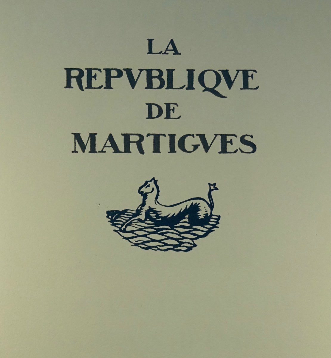 Maurras - The Republic Of Martigues. With Editions Du Cadran, 1927. Sent By The Author.-photo-3