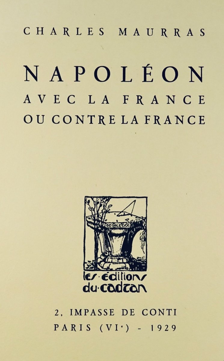 Maurras - Napoleon With France Or Against France. Editions Du Cadran, 1929.-photo-2