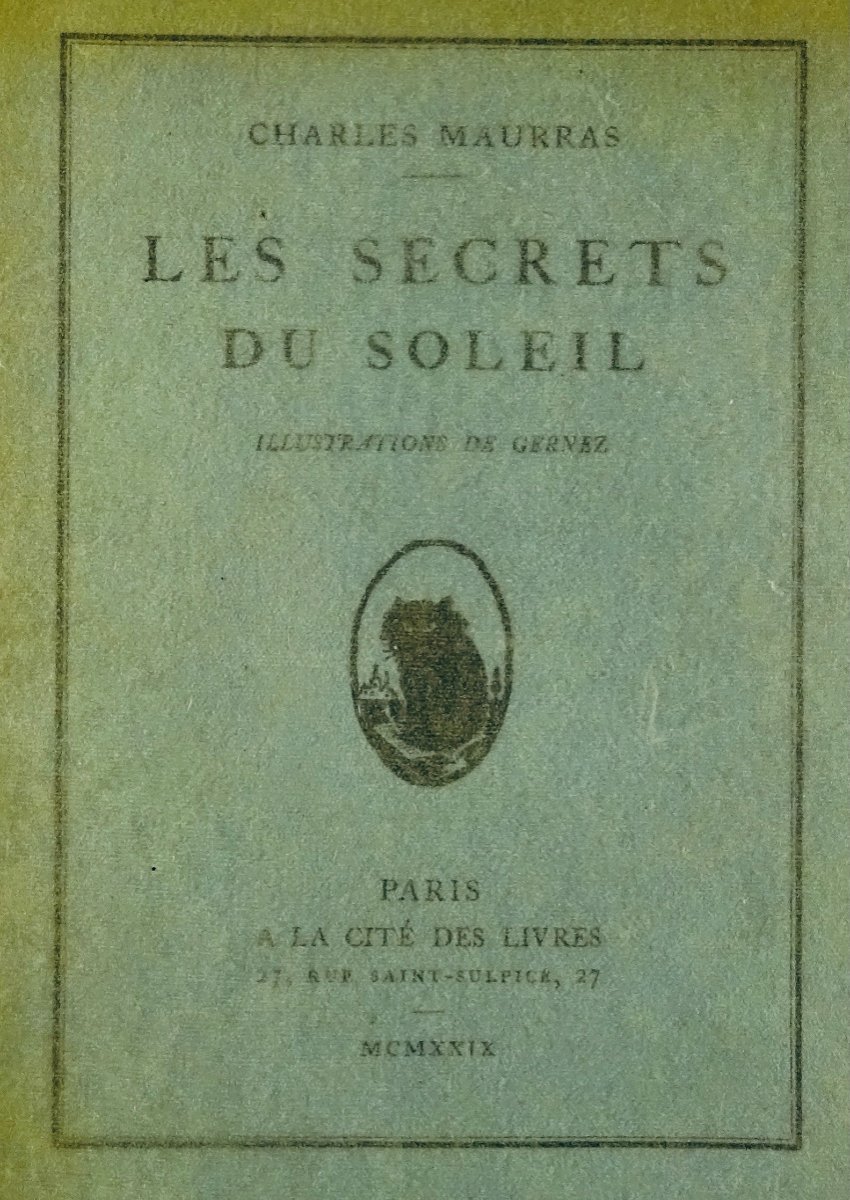 Maurras - The Secrets Of The Sun. Paris, A La Cité Des Livres, 1929. Illustrated By Gernez.-photo-4