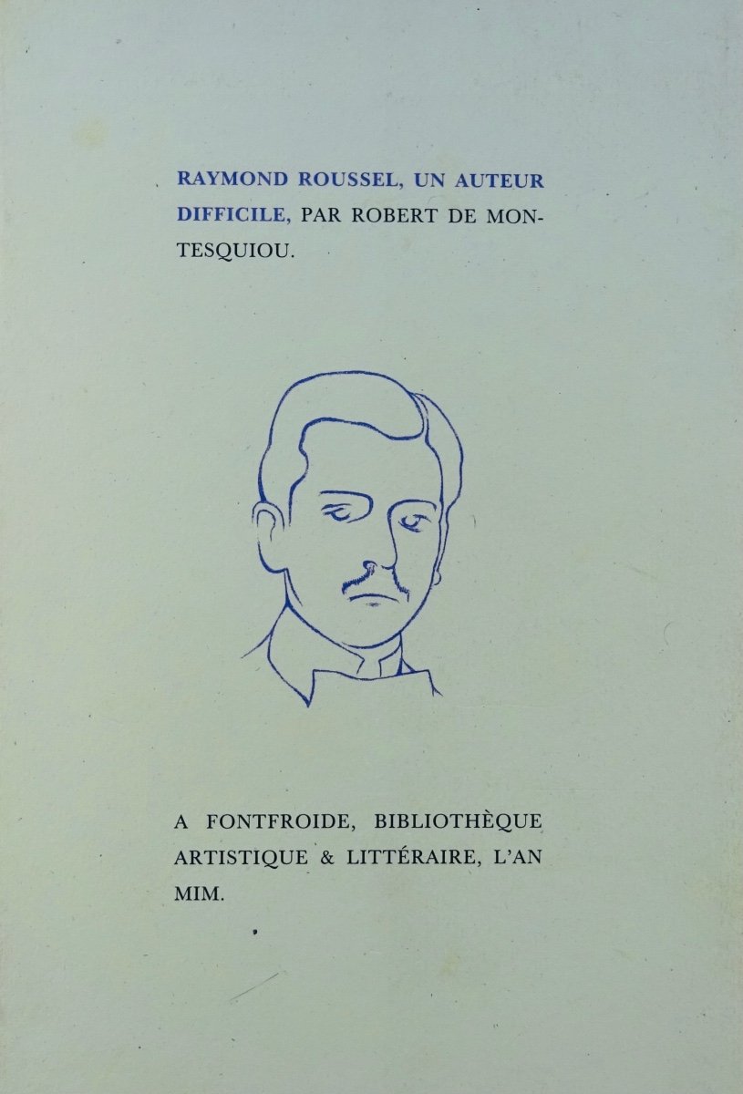 MONTESQUIOU - Raymond Roussel, un auteur difficile. Fata Morgana, 1999. Illustré par LAGARDE.