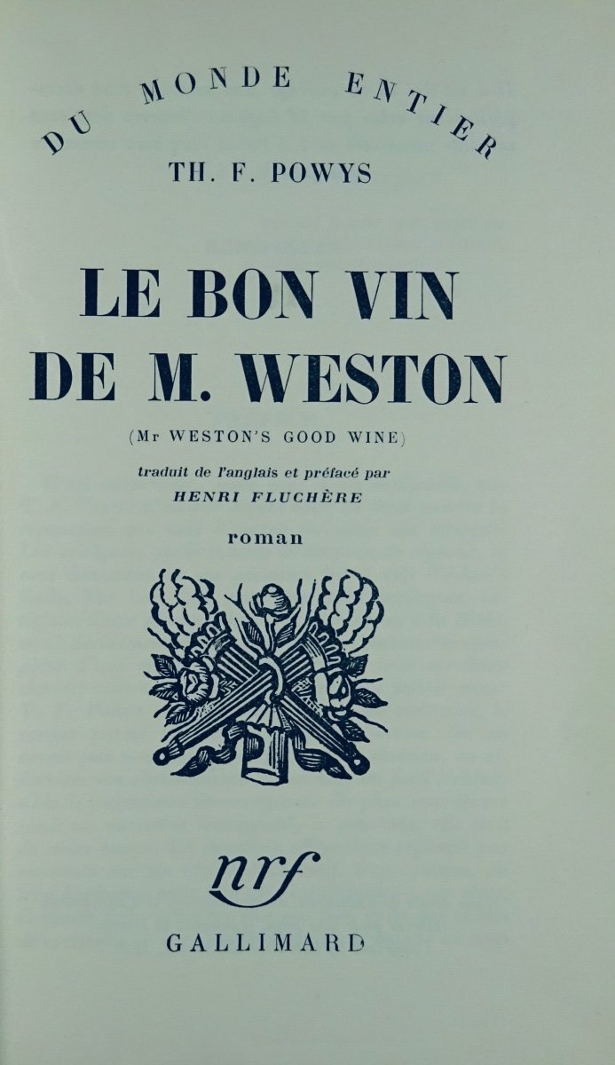 POWYS (Th. F.) - Le Bon vin de M. Weston. Paris, Gallimard, 1950. Édition originale.